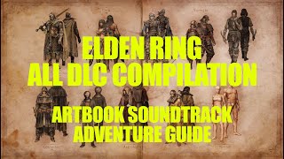 ELDEN RING ALL DLC COMPILATION - Artbook & Soundtrack & Adventure Guide