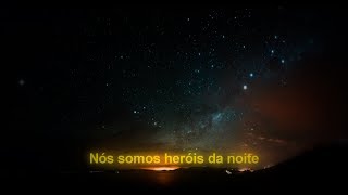 (Tradução) Heroes Tonight - Janji