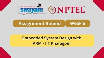 Embedded System Design with ARM Week 6 || NPTEL ANSWERS 2024 #nptel #nptel2024 || NPTEL 2024