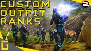 Planetside 2 | We need more custom outfit ranks