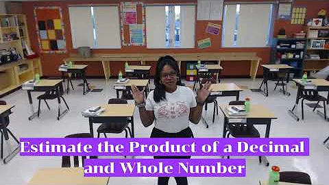Estimate the Product of Decimals and Whole Numbers