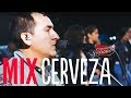 Corazón Serrano - Mix Cerveza | En Vivo