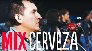 Corazón Serrano - Mix Cerveza | En Vivo