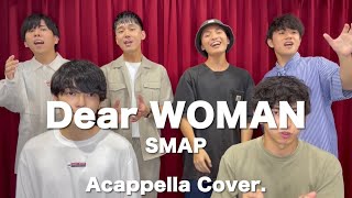 Dear WOMAN - SMAP ( Acappella Cover. )