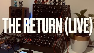 THE RETURN (LIVE) - Moog Sound Studio (DFAM, Mother 32 & Subharmonicon)