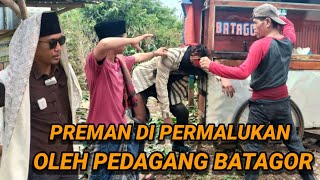 BOS PREMAN SOMBONG PALAK PEDAGANG BATAGOR DI BIKIN SETRUK TEPAR PENDOPO