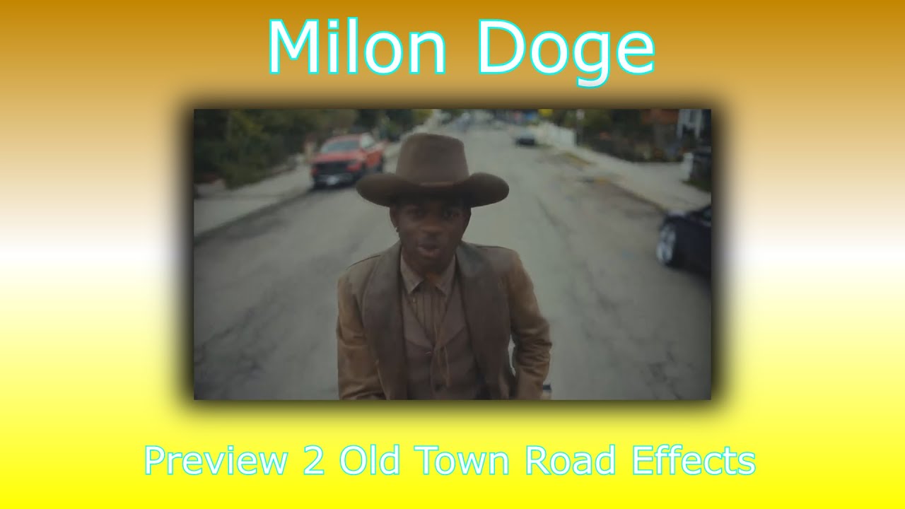 Preview 2 Old Town Road Effects