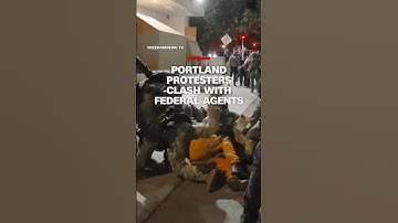 Portland protesters clash with federal agents
