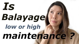 Is Balayage hair color low maintenance? Advice on what to ask for to suite your lifestyle!