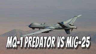 When a Drone Faced a Fighter Jet for the First Time | MQ-1 Predator Engages MIG-25