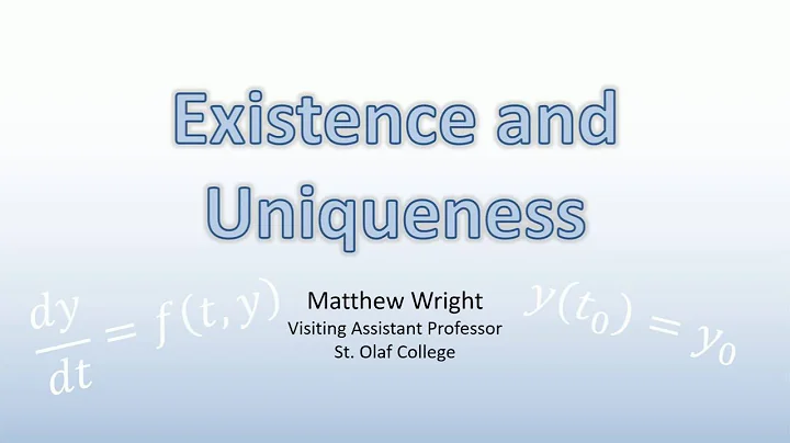 Existence and Uniqueness