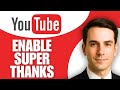 How to Enable YouTube Super Thanks
