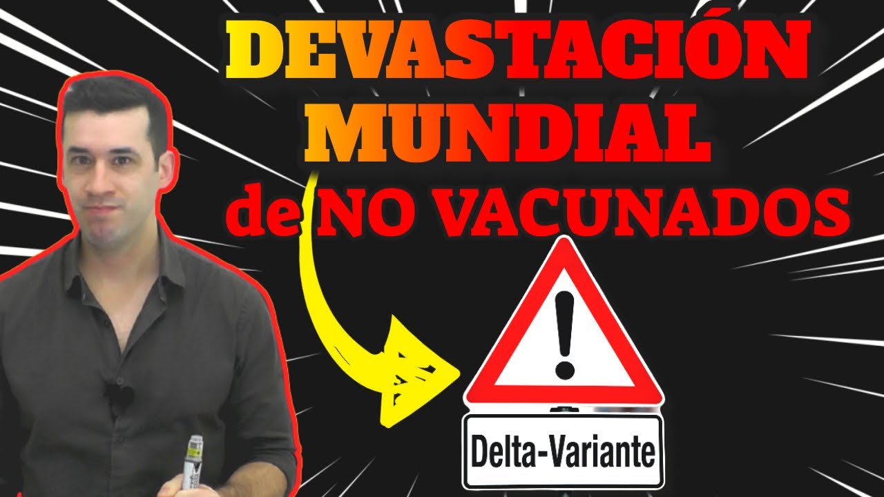 VARIANTE DELTA: S�ntomas, tratamiento y RIESGO DE MUERTE en NO VACUNADOS
