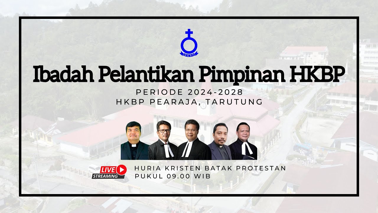 Ibadah Pelantikan Pimpinan HKBP Periode 2024-2028 - HKBP Pearaja Tarutung