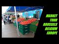 walking tour | Brussels Belgium  Europe | The Brussels midday market | "marché du Midi" | 4K