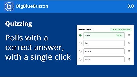 A look at built-in Quizzing capabilities in BigBlueButton 3.0