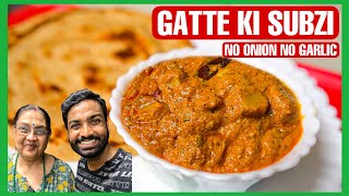 Easy No Onion No Garlic Gatte ki Subzi Recipe | Rajasthani गट्टे की सब्ज़ी | Cooking Paaji