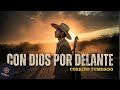Con Dios Por Delante Corrido Tumbado De Fe Y Protección 