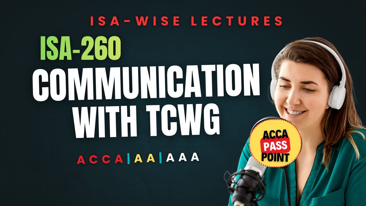 ACCA | Advance Audit and Assurance AAA | AA ISA-wise Past Papers | ISA-260 | Communication with TCWG