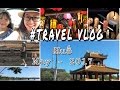 TRAVEL VLOG | HUẾ - 2 DAYS 2 NIGHTS - MAY, 2017