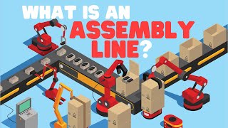 What Is an Assembly Line? | Learn all about the History of Assembly Lines
