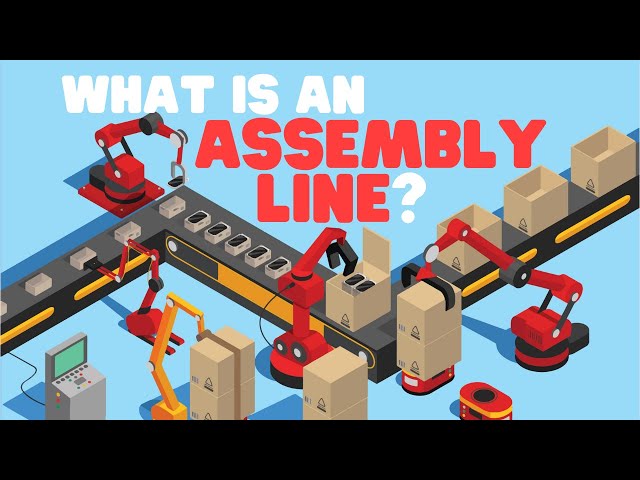 Assembly Line: Defining the Mass Production Process