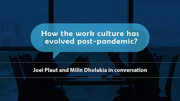 How the work culture has evolved post-pandemic? Jo...