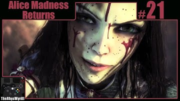 Alice: Madness Returns Playthrough | Part 21