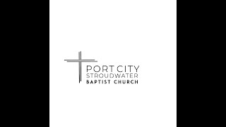 Port City Stroudwater Baptist Church Sunday Morning Service 03/01/2026