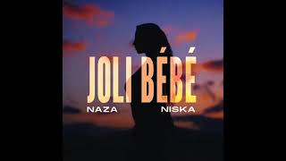 JOLIE BEBE NAZA FT NISKA [ AUDIO ]