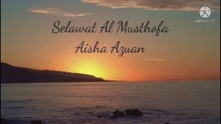 Selawat Al Musthofa | Aisha Azuan