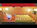 How to make FULL AUTOMATIC EGG INCUBATOR at home -Homemade Automatic Egg incubator For hatching eggs