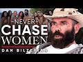 Forget the Chase: Build Yourself, and Women Will Follow - Dan Bilzerian