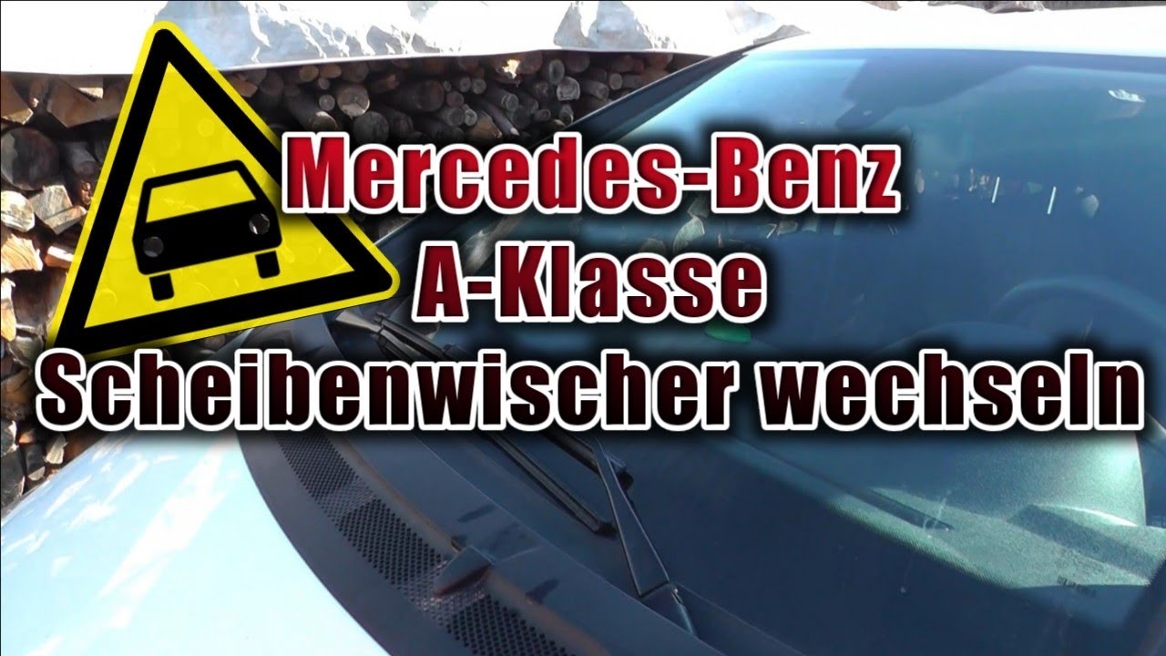 Mercedes Benz A-Klasse: Scheibenwischer wechseln