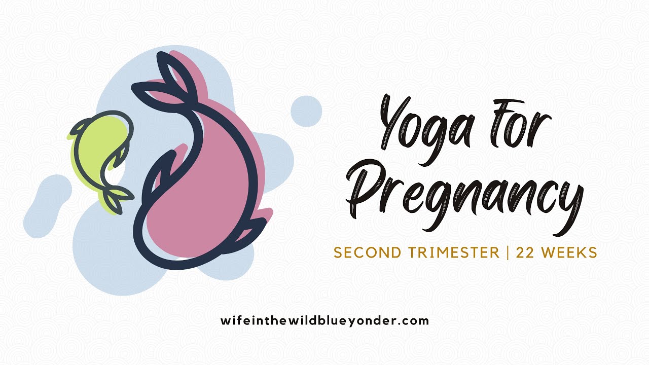Yoga for Pregnancy | Second Trimester | Week 22