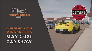 Caffeine and Octane Minneapolis May 2021 Car Show Hosted by the AutoMotorPlex Medina