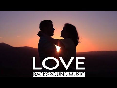 LOVE - Background Music [No Copyright] - YouTube