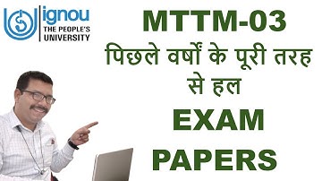 MTTM-03 PREVIOUS YEAR SOLVED EXAM PAPERS II ALL 5 YEARS SOLVED