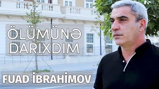 Fuad İbrahimov - Ölümünə darıxdım (Official Video)