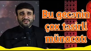 Bu gecənin çox təsirli münacatı - Hacı Ramil - Bu gecə birinci Qədr gecəsi,