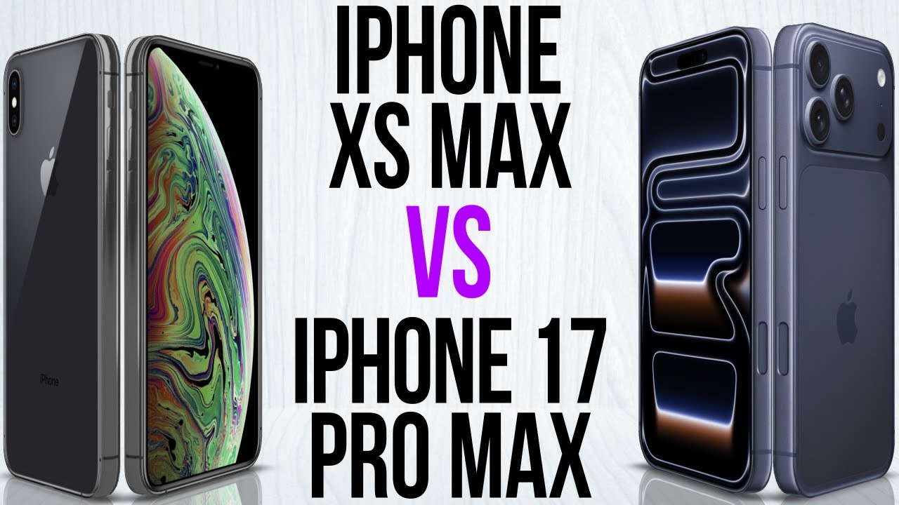iPhoneXS max→17promax iPhone XS Max vs iPhone 17 Pro Max (Comparison & Prices) - YouTube