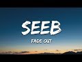 Seeb, Olivia O'Brien & Space Primates - Fade Out (Lyrics)