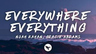 Noah Kahan - Everywhere, Everything (Lyrics) ft. Gracie Abrams