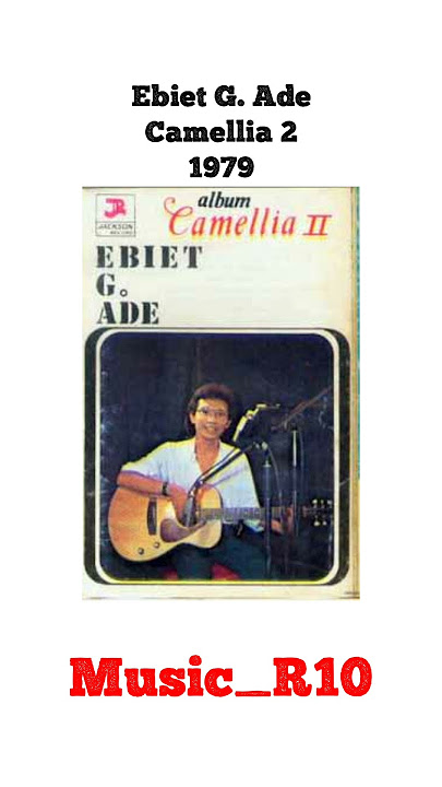 1979 Camellia 2 Ebiet G. Ade Full Album #fypyoutube #fyp #ebietgade #ebiet_g_ade #lagulawas #ebiet