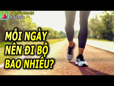 Video: Chúng Ta Cần Thực Hiện Bao Nhiêu Bước Một Ngày để Khỏe Mạnh?