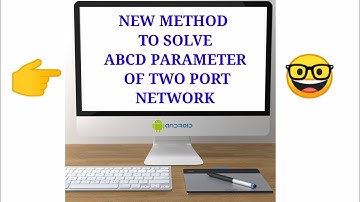 ABCD PARAMETER of TWO PORT NETWORK| DIFFERENT METHOD TO SOLVE