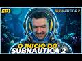 GAULES JOGANDO SUBNAUTICA 2 PELA PRIMEIRA VEZ - EP1 COM BT, LIMINHA E FLAVIN