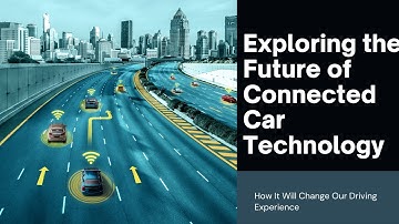 Future of Connected Car Technology I How it is Working I Automotive working