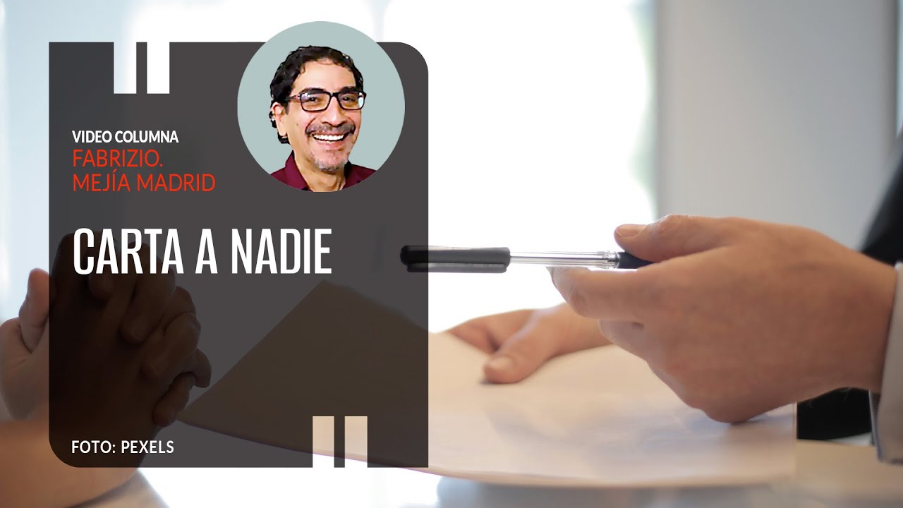 Carta a nadie. Por Fabrizio Mejía