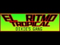 Dixies gang  el ritmo tropical hq